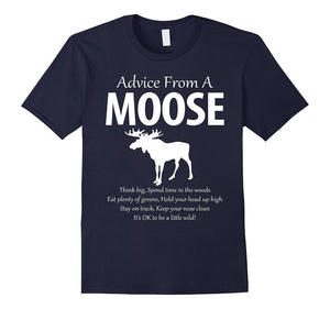 Advice From A Moose Think Big Motivational T-Shirt