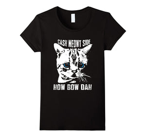 Cash Meowt Side How Bow Dah Shirt Funny Cat T Shirt Meme T