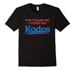 Don'T Blame Me I Voted For Kodos T-Shirt | Funny Alien Shirt