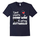 I Just Want To Drink Wine & Pet My Rottweiler Funny Dog Lover T-Shirt