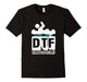 Dtf - Down To Float - Kayak Canoe T Shirt
