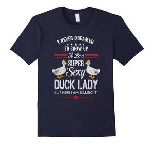 Duck T-Shirt : Super Sexy Duck Lady