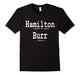 Alexander Hamilton Fan T-Shirts - He Aimed To Miss