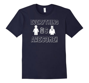 Everything Is Awesome Graphic T Shirt