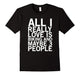 All I Really Love Is Biking And Maybe 3 People Funny T-Shirt