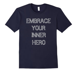 Embrace Your Inner Hero T-Shirt