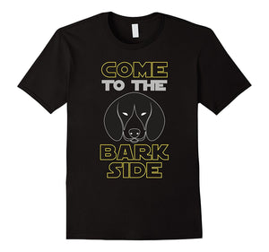 Come To The Bark Side Beagle T-Shirt For Dogs Lover
