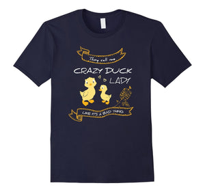 Duck T-Shirt : Crazy Duck Lady