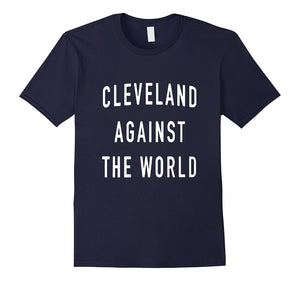 Clevelan-D Again-St The Wor-Ld Shirt