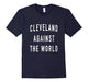 Clevelan-D Again-St The Wor-Ld Shirt