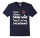 I Just Want To Drink Wine & Pet My Dachshund Funny Dog Lover T-Shirt