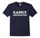 Easily Distracted Shirt