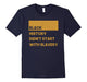 Black History Didn'T Start With Slavery Tee, Shirt