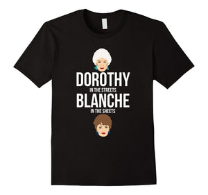 Dorothy In The Streets Blanche In The Sheets
