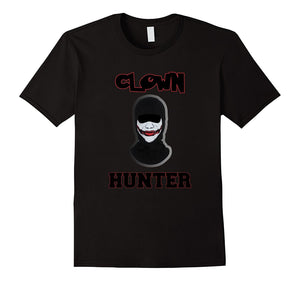 Clown Hunter T Shirt!