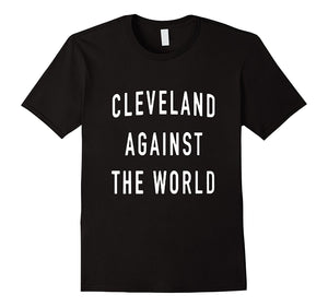Clevelan-D Again-St The Wor-Ld Shirt