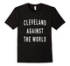 Clevelan-D Again-St The Wor-Ld Shirt