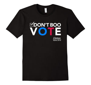 Don'T Boo Vote: Obama For Hillary Clinton Kane 2016 T-Shirt
