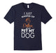 I Just Wanna Sip Coffee And Pet My Dog Tshirt