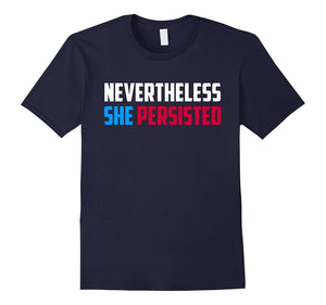 Feminist Nevertheless She Persisted T-Shirt Feminism Quote