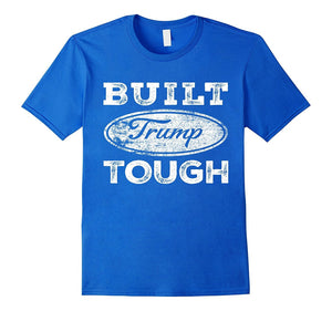 Built Trump Tough Shirt