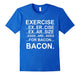 Exercise Eggs Are Sides For Bacon Funny Workout Shirts