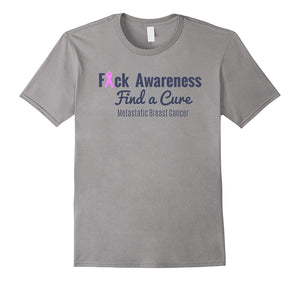 F Awareness, Find A Cure Metastatic Breast Cancer T Shirt