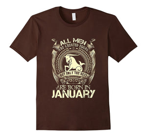All Men Created Equal The Best Born In January T-Shirt