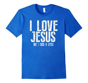 Christianity T-Shirt : I Love Jesus But I Cuss A Little Tshi