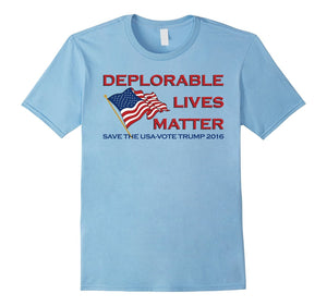 Deplorable Lives Matter T Shirt