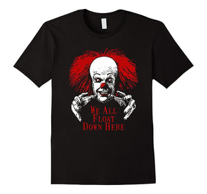 Clown All Say Float Down Here T-Shirt Horror Tee