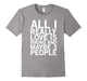All I Really Love Is Biking And Maybe 3 People Funny T-Shirt