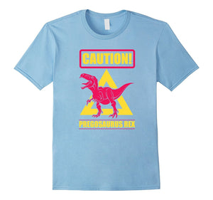 Caution Pregosaurus Rex Shirt