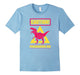 Caution Pregosaurus Rex Shirt