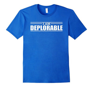 Deplorable Shirt I Am Deplorable Hillary Clinton
