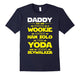 Dad - You Are My Super Star Hero T Shirt Wars
