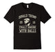 Donald Trump - Finally Someone With Balls T-Shirt