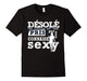 Desole Cet Homme Est Deja Pris Par Une Connasse Sexy Shirt
