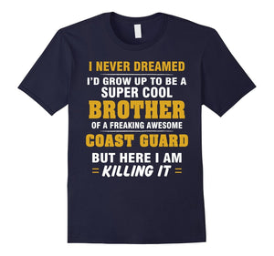 Coast Guard Brother Shirt - Cool Brother Of Coast Guard