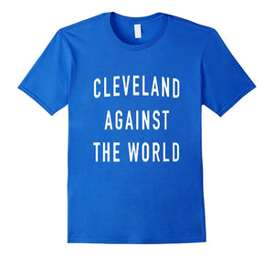 Clevelan-D Again-St The Wor-Ld Shirt