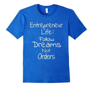 Entrepreneur Life Follow Dreams Short Sleeve T-Shirt
