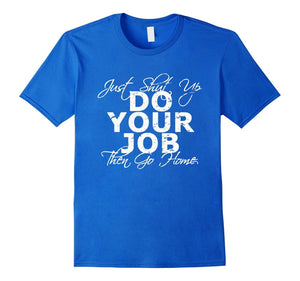 Do Your Job T Shirt Funny Manager Boss Gift