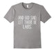 And God Said, Let There Be Labs. Labrador Love T Shirt