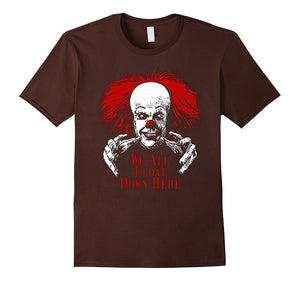 Clown All Say Float Down Here T-Shirt Horror Tee