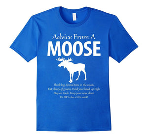 Advice From A Moose Think Big Motivational T-Shirt