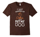 I Just Wanna Sip Coffee And Pet My Dog Tshirt