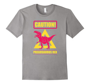 Caution Pregosaurus Rex Shirt