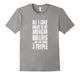 All I Care About Is My American Bulldog T-Shirt