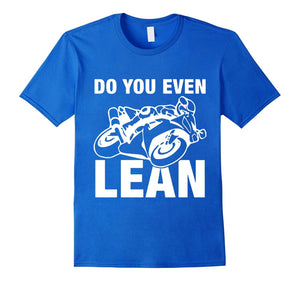 Do You Even Lean Bike Tshirt