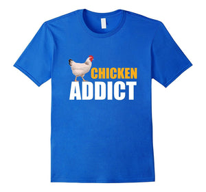 Chicken Gag Gift Chicken Addict Shirt